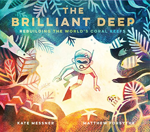 cover image The Brilliant Deep: Rebuilding the World’s Coral Reefs