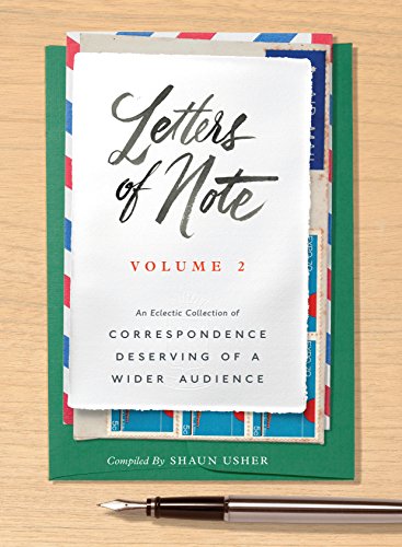 cover image Letters of Note, Vol. 2: An Eclectic Collection of Correspondence Deserving of a Wider Audience