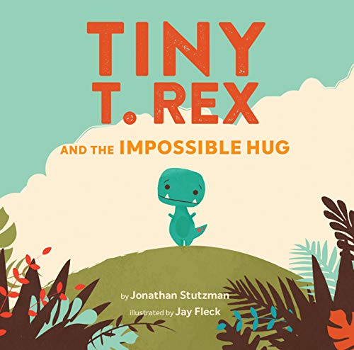 cover image Tiny T. Rex and the Impossible Hug
