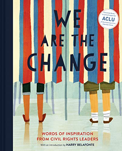 cover image We Are the Change: Words of Inspiration from Civil Rights Leaders