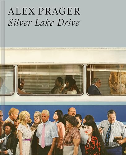 cover image Alex Prager: Silver Lake Drive