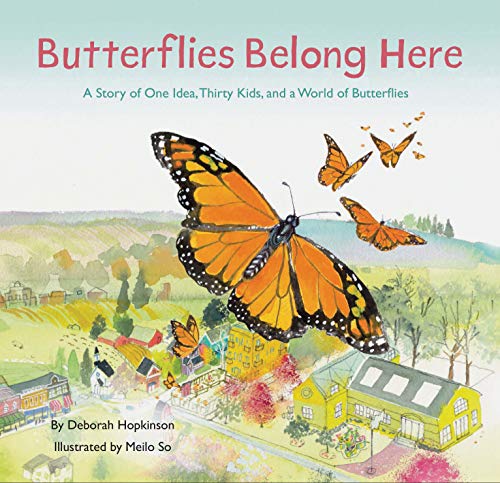 cover image Butterflies Belong Here: A Story of One Idea, Thirty Kids, and a World of Butterflies