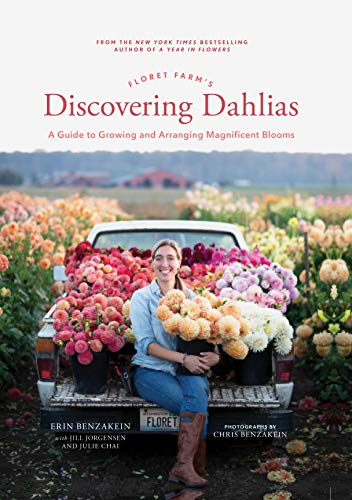 cover image Floret Farm’s Discovering Dahlias: A Guide to Growing and Arranging Magnificent Blooms
