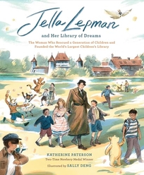 Jella Lepman and Her Library of Dreams: The Woman Who Rescued a Generation of Children and Founded the World’s Largest Children’s Library 