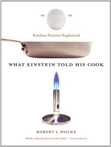 cover image What Einstein Told His Cook: Kitchen Science Explained