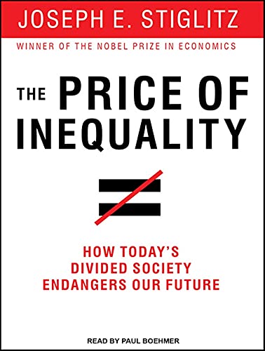 cover image The Price of Inequality: How Today's Divided Society Endangers Our Future