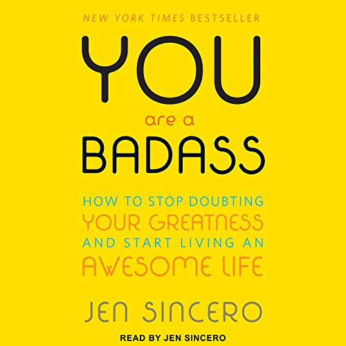 cover image You Are a Badass: How to Stop Doubting Your Greatness and Start Living an Awesome Life