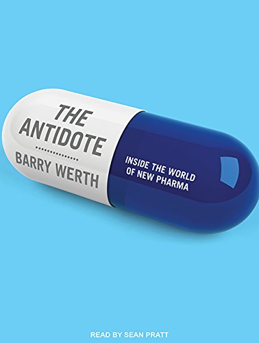 cover image The Antidote: Inside the New World of Pharma