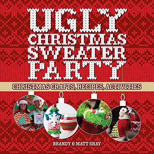 cover image Ugly Christmas Sweater Party: Christmas Crafts, Recipes, Activities