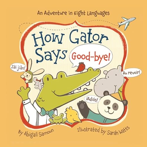 cover image How Gator Says Good-bye!