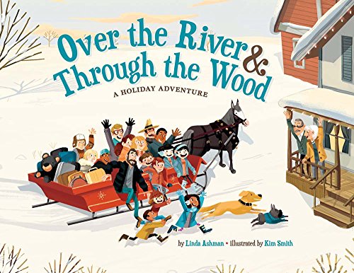 cover image Over the River & Through the Wood: A Holiday Adventure