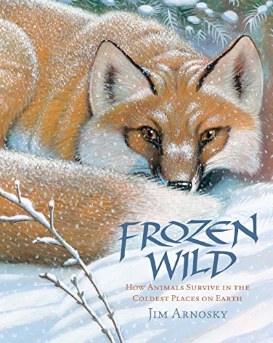 cover image Frozen Wild: How Animals Survive in the Coldest Places on Earth