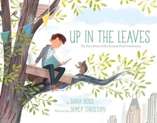 cover image Up in the Leaves: The True Story of the Central Park Treehouses