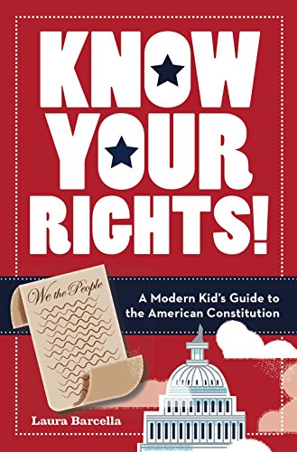 cover image Know Your Rights! A Modern Kid’s Guide to the American Constitution