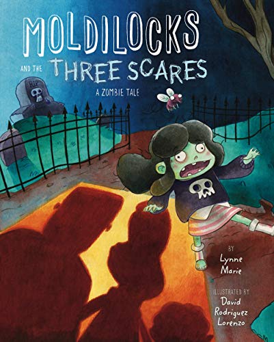 cover image Moldilocks and the Three Scares: A Zombie Tale