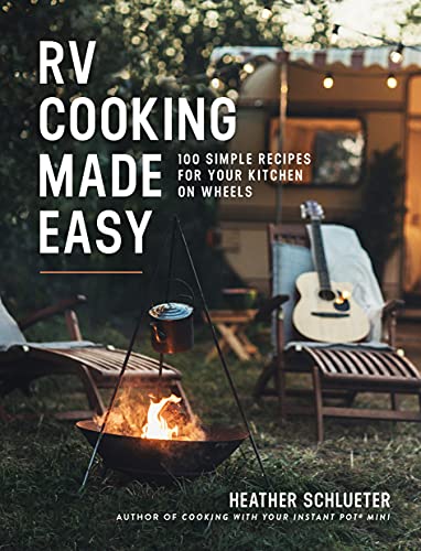 cover image RV Cooking Made Easy: 100 Simple Recipes for Your Kitchen on Wheels