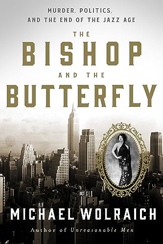 cover image The Bishop and the Butterfly: Murder, Politics, and the End of the Jazz Age
