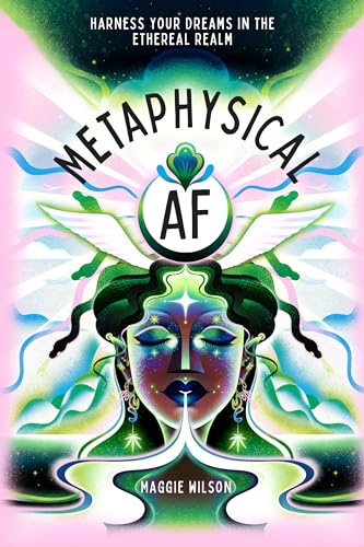 cover image Metaphysical AF: Harness Your Dreams in the Ethereal Realm