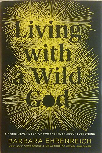 cover image Living with a Wild God: A Nonbeliever’s Search for the Truth About Everything