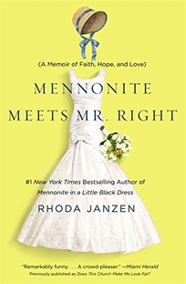 Mennonite Meets Mr. Right: A Memoir of Faith