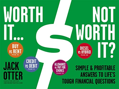 cover image Worth It%E2%80%A6 Not Worth It?: Simple & Profitable Answers to Life's Tough Financial Questions