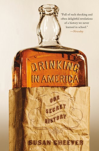 cover image Drinking in America: Our Secret History
