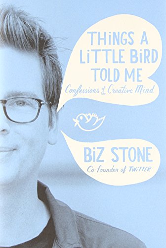cover image Things a Little Bird Told Me: Confessions of a Creative Mind