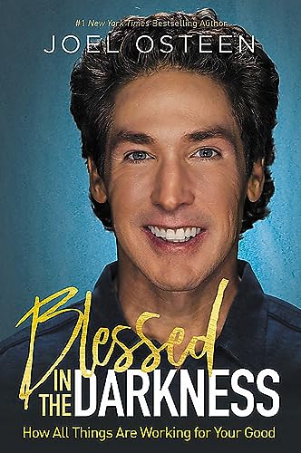 cover image Blessed in the Darkness: How All Things Are Working for Your Good