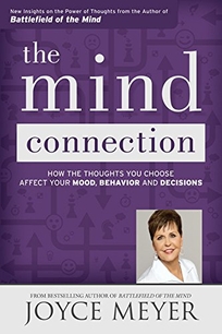The Mind Connection: How the Thoughts You Choose Affect Your Mood