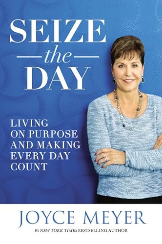 cover image Seize the Day: Living on Purpose and Making Every Day Count