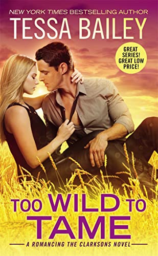 cover image Too Wild to Tame: Romancing the Clarksons, Book 2