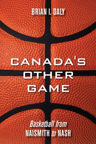 cover image Canada's Other Game: Basketball from Naismith to Nash