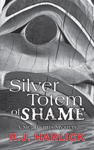 cover image Silver Totem of Shame: A Meg Harris Mystery