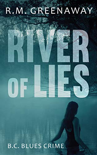 cover image River of Lies: A B.C. Blues Crime Novel