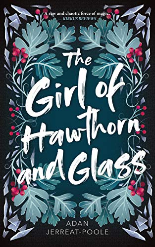 cover image The Girl of Hawthorn and Glass (Metamorphosis #1)
