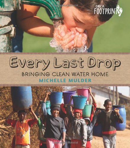 cover image Every Last Drop: Bringing Clean Water Home