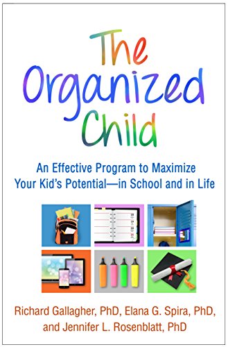 cover image The Organized Child: An Effective Program to Maximize Your Kid’s Potential—in School and in Life 