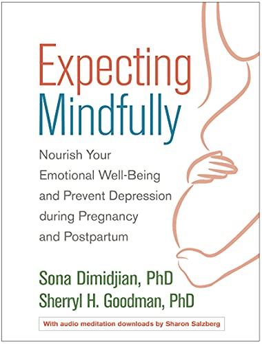 cover image Expecting Mindfully: Nourish Your Emotional Well-Being and Prevent Depressions During Pregnancy and Postpartum 