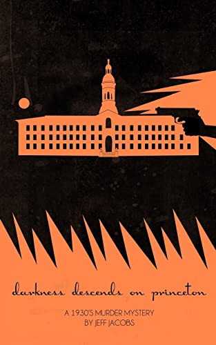 cover image Darkness Descends on Princeton: A 1930s Murder Mystery