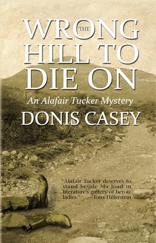cover image The Wrong Hill to Die On: 
An Alafair Tucker Mystery
