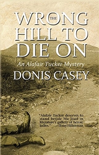 The Wrong Hill to Die On: An Alafair Tucker Mystery