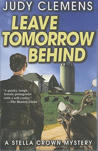 cover image Leave Tomorrow Behind: A Stella Crowne Mystery