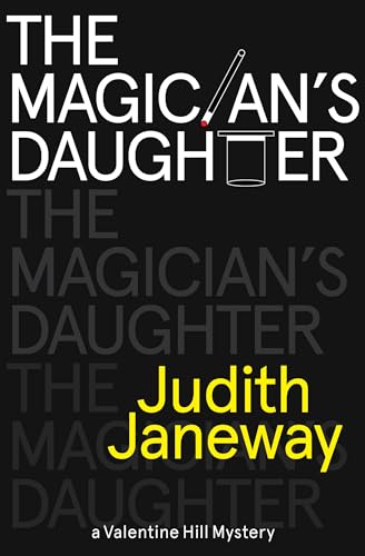 cover image The Magician’s Daughter: A Valentine Hill Novel