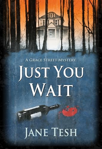cover image Just You Wait: A Grace Street Mystery