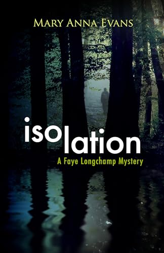 cover image Isolation: A Faye Longchamp Mystery