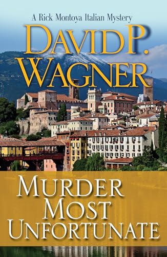 cover image Murder Most Unfortunate: A Rick Montoya Italian Mystery
