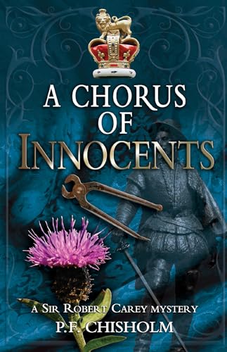 cover image A Chorus of Innocents: A Sir Robert Carey Mystery