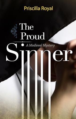 cover image The Proud Sinner: A Medieval Mystery