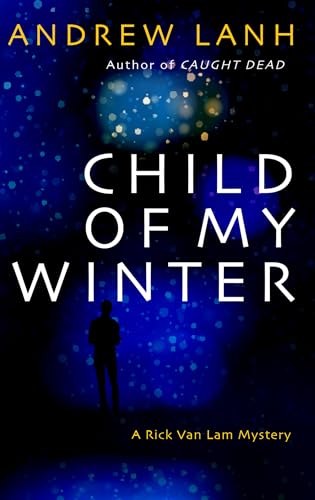 cover image Child of My Winter: A Rick Van Lam Mystery