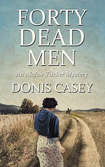 Forty Dead Men: An Alafair Tucker Mystery